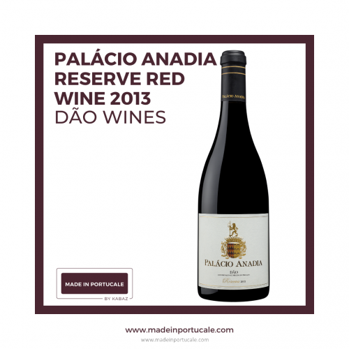 Casa Anadia Dão Reserve - Red Wine 2013